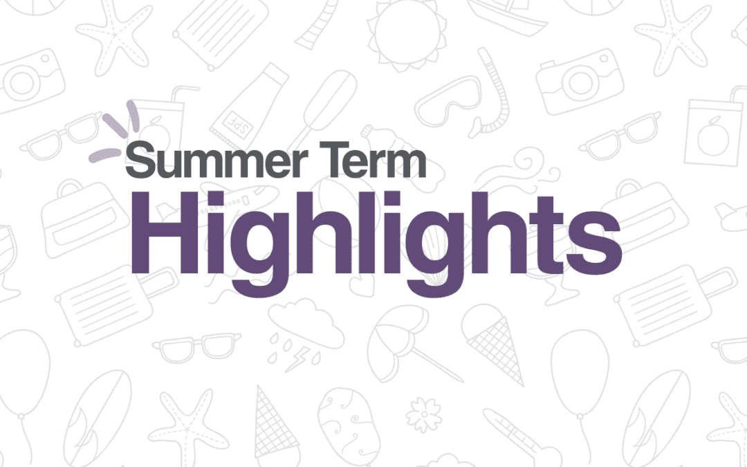 Summer Term Highlights