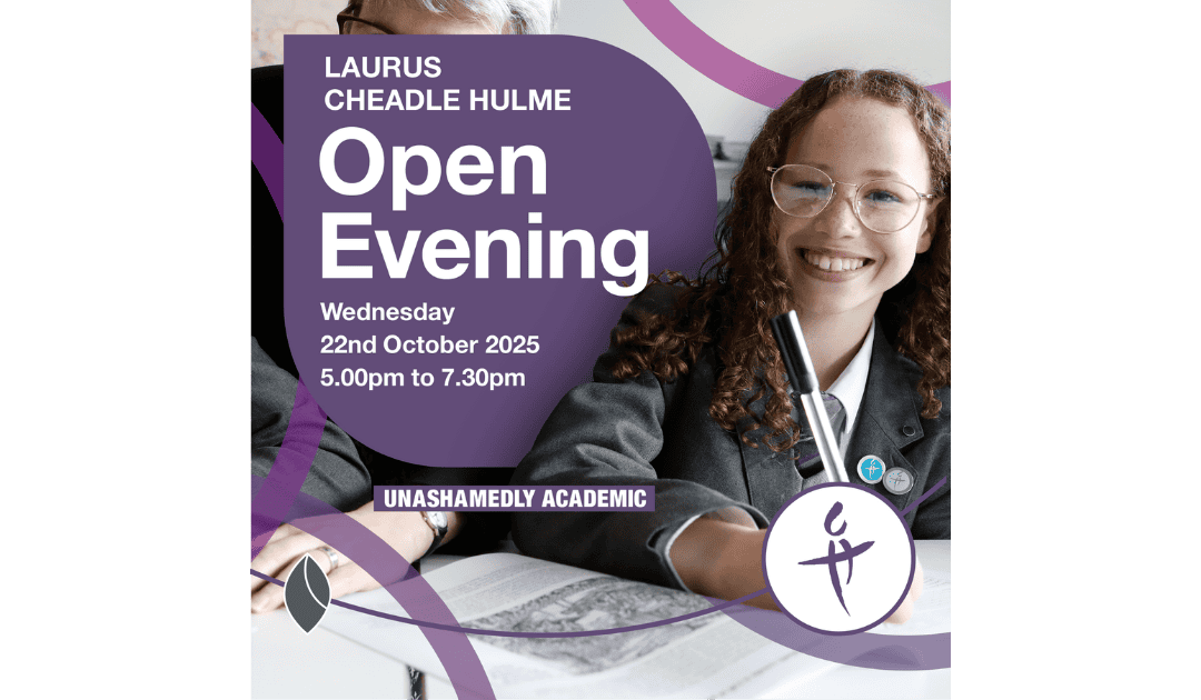 Laurus Cheadle Hulme Open Evening 2025 Wednesday 22nd October 2025 5pm to 7.30pm. Part of the Laurus Trust.